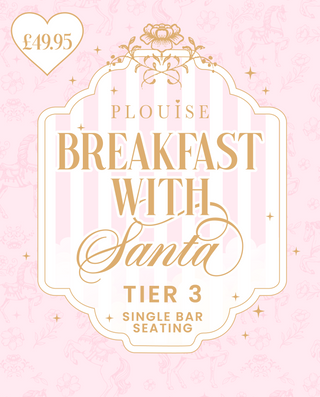 P.Louise Empire - Breakfast With Santa - Tier 3 Bar Seat
