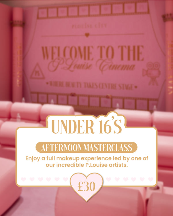 💄 P.Louise Under 16s Masterclass 💄